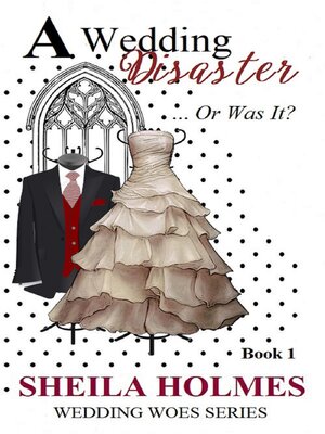 cover image of A Wedding Disaster... Or Was It?